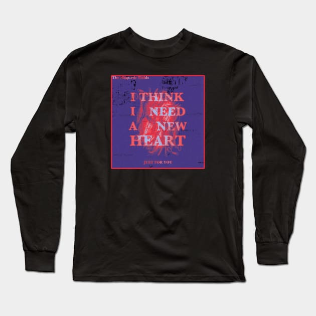 I Think I Need a New Heart V1 Long Sleeve T-Shirt by MakroPrints